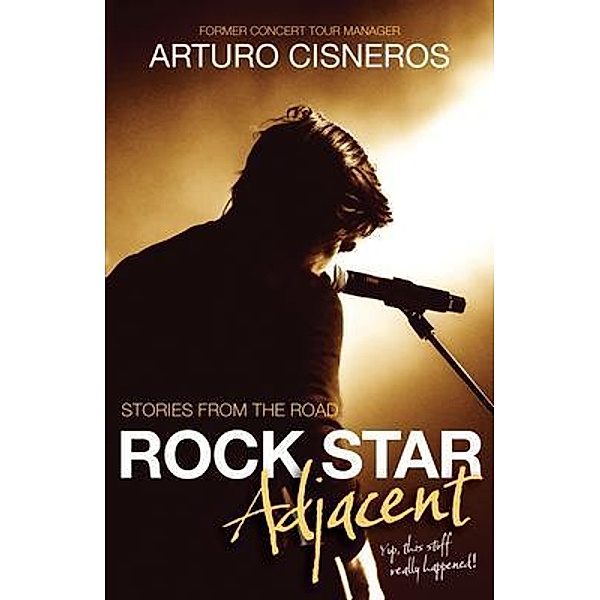 Rock Star Adjacent, Arturo Cisneros