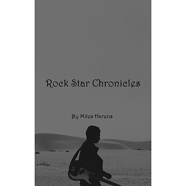Rock Star Chronicles, Miles Harens