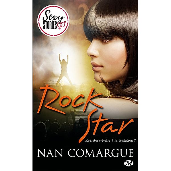 Rock Star - Sexy Stories / Milady Sexy Stories, Nan Comargue