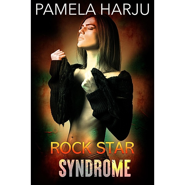 Rock Star Syndrome, Pamela Harju