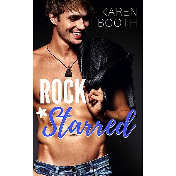 Rock Starred, Karen Booth