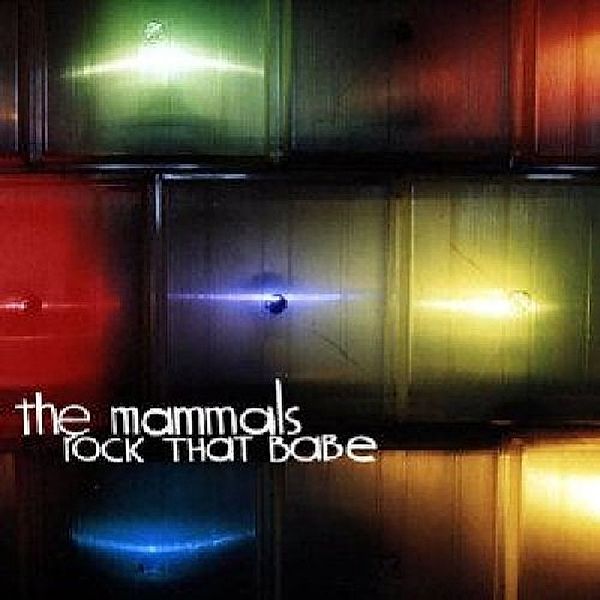 Rock That Babe, Mammals