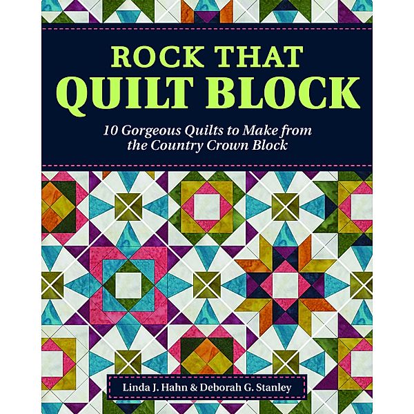 Rock That Quilt Block, Linda J. Hahn, Deborah G. Stanley