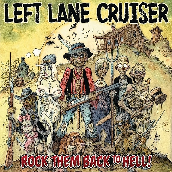 Rock Them Back To Hell! (Vinyl), Left Lane Cruiser