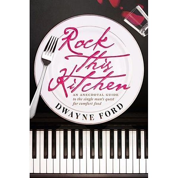 Rock This Kitchen, Dwayne Ford