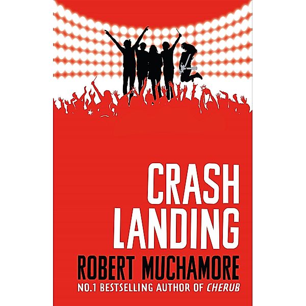 Rock War: Crash Landing, Robert Muchamore