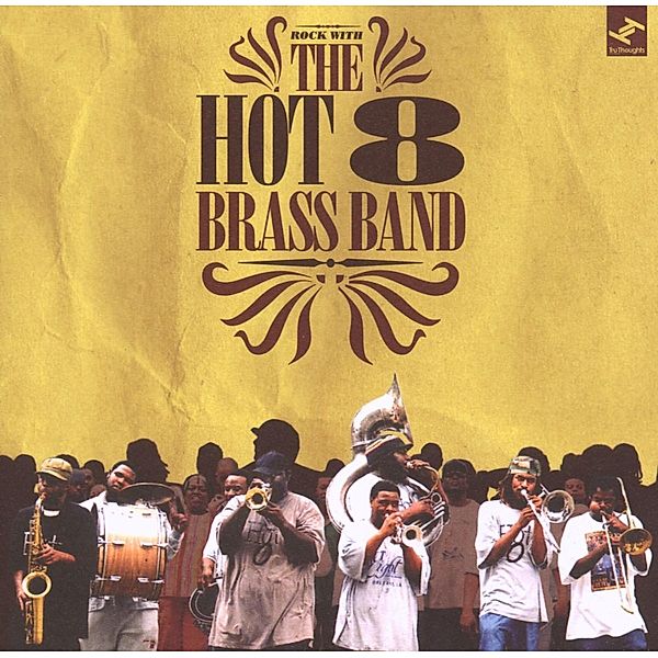 Rock With The Hot 8, Hot 8 Brass Band