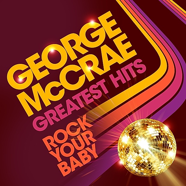 Rock Your Baby: Greatest Hits, George McCrae