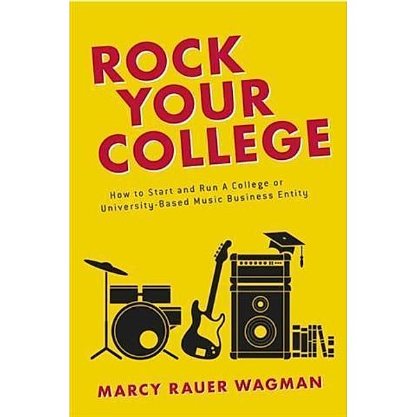 Rock Your College, Marcy Rauer Wagman