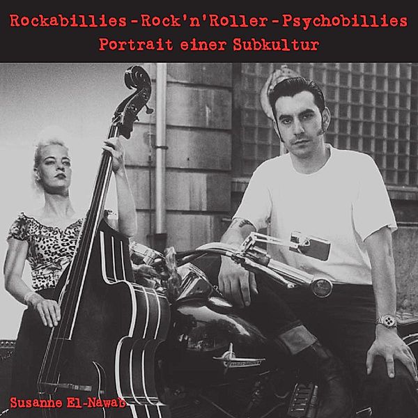 Rockabillies - RocknRoller - Psychobillies, Susanne El-Nawab