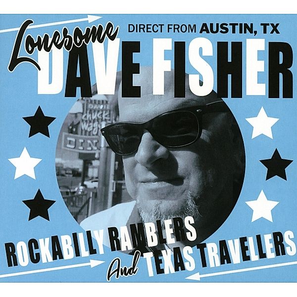 Rockabilly Ramblers And Texas Travellers, Lonesome Dave Fisher