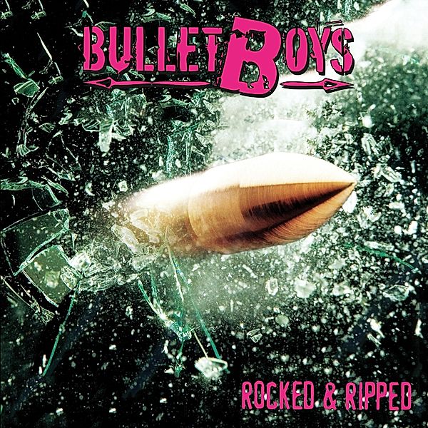 Rocked & Ripped (Vinyl), Bullet Boys