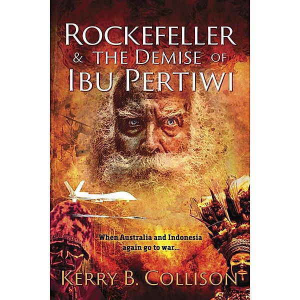 Rockefeller & the Demise of Ibu Pertiwi, Kerry B Collison