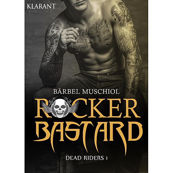 Rocker Bastard - Dead Riders 1 / Rocker Bastard Bd.1, Bärbel Muschiol