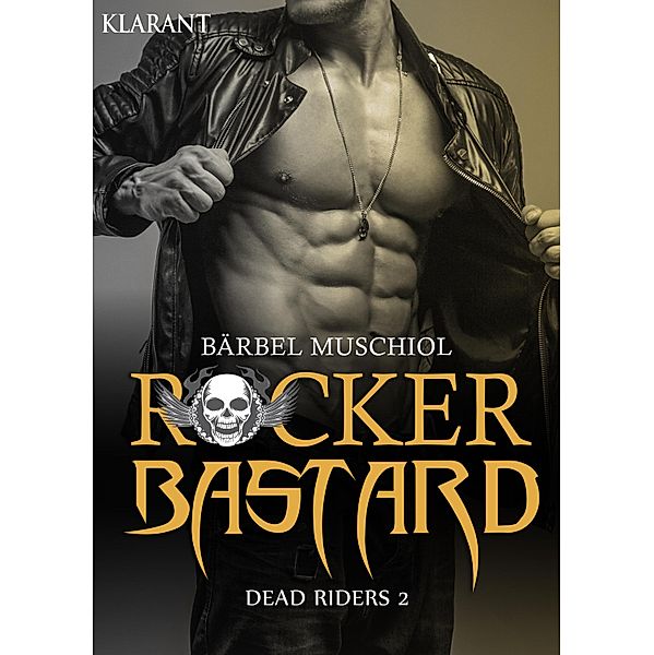 Rocker Bastard - Dead Riders 2 / Rocker Bastard Bd.2, Bärbel Muschiol