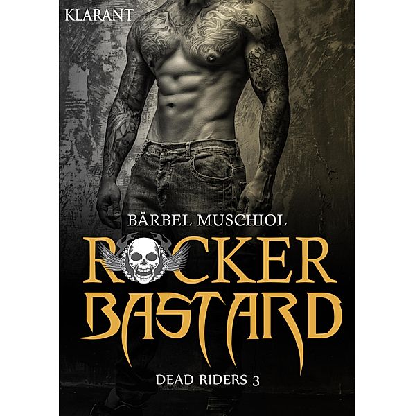 Rocker Bastard - Dead Riders 3 / Rocker Bastard Bd.3, Bärbel Muschiol