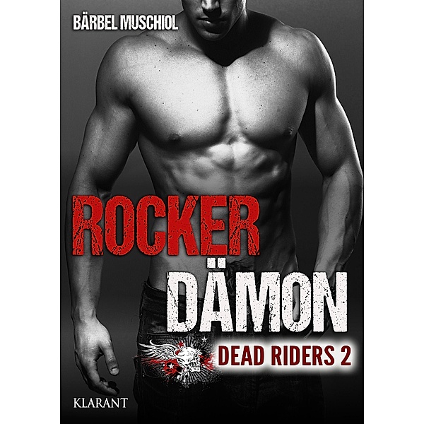 Rocker Dämon. Dead Riders 2 / Rocker Dämon Bd.2, Bärbel Muschiol