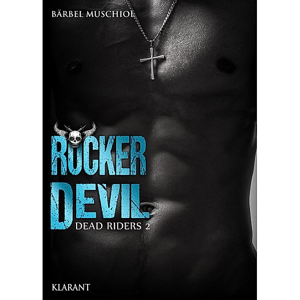 Rocker Devil - Dead Riders 2 / Rocker Devil. Dead Riders Bd.2, Bärbel Muschiol