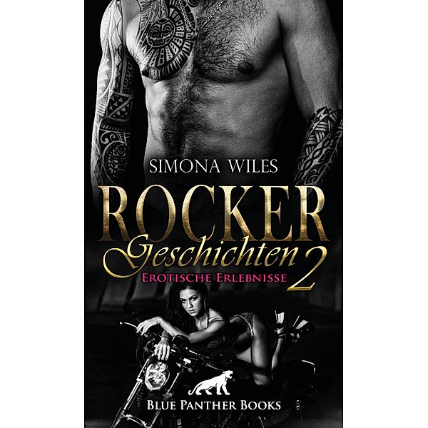 Rocker Geschichten 2 | Erotische Erlebnisse / Erotik Geschichten, Simona Wiles