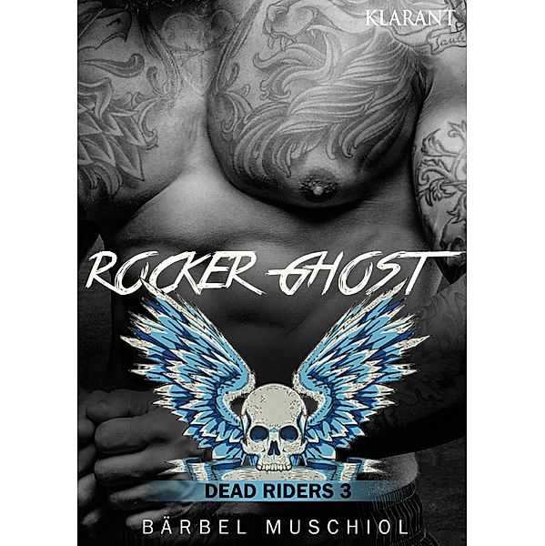 Rocker Ghost. Dead Riders 3 / Rocker Ghost Bd.3, Bärbel Muschiol