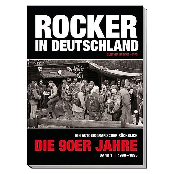 Rocker in Deutschland / Buch Rocker in Deutschland: Die 90er Jahre (Band 1), Günther Brecht