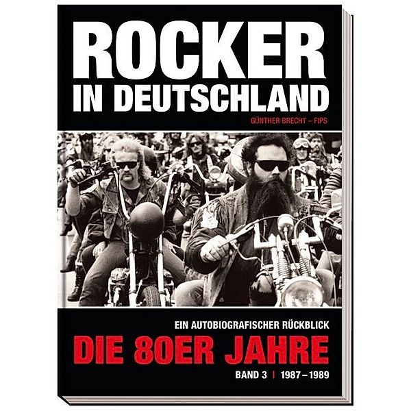 Rocker in Deutschland - Die 80er Jahre, Günther 'Fips' Brecht
