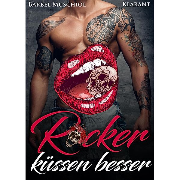 Rocker küssen besser / Sons of Silence Motorcycle Club Bd.1, Bärbel Muschiol