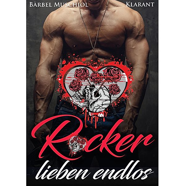 Rocker lieben endlos / Sons of Silence Motorcycle Club Bd.6, Bärbel Muschiol