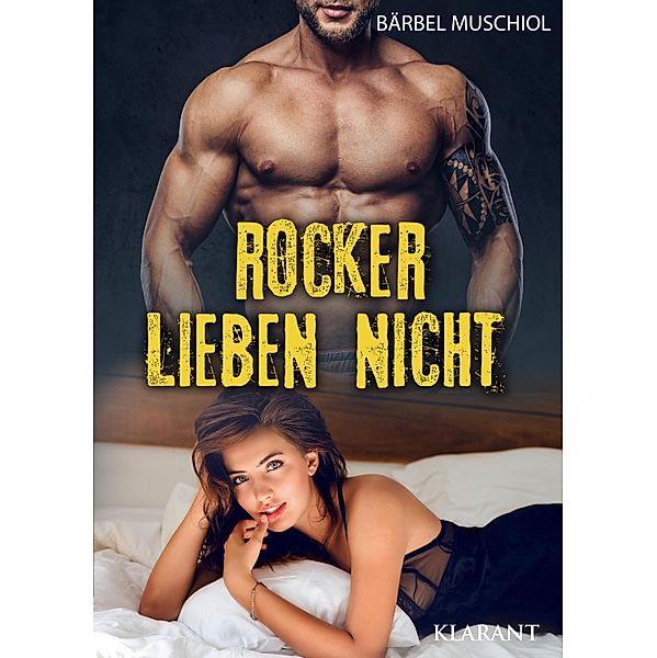 Rocker lieben nicht / Bloody Kings Motorcycle Club Bd.5, Bärbel Muschiol