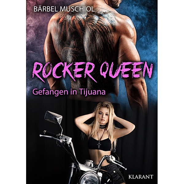 Rocker Queen. Gefangen in Tijuana, Bärbel Muschiol