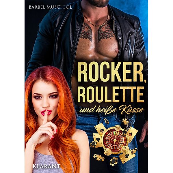 Rocker, Roulette und heisse Küsse. Rockerroman / Violent Outlaws Motorcycle Club Bd.1, Bärbel Muschiol