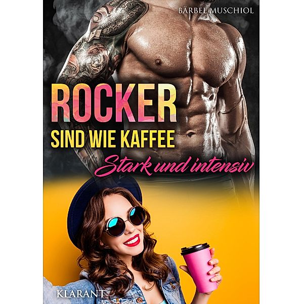 Rocker sind wie Kaffee. Stark und intensiv / Silent Angels Motorcycle Club Bd.5, Bärbel Muschiol