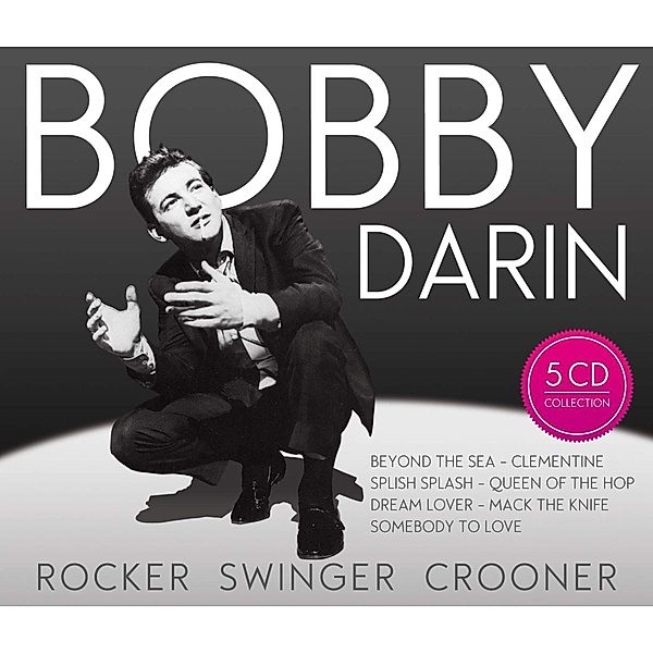 Rocker,Swinger,Crooner, Bobby Darin