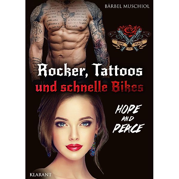 Rocker, Tattoos und schnelle Bikes. Hope and Peace / Bloody Skulls Motorcycle Club Bd.3, Bärbel Muschiol