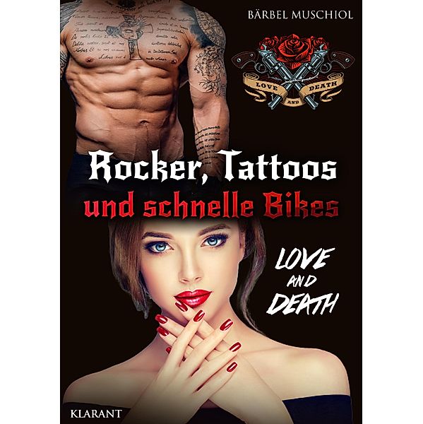 Rocker, Tattoos und schnelle Bikes. Love and Death / Bloody Skulls Motorcycle Club Bd.1, Bärbel Muschiol