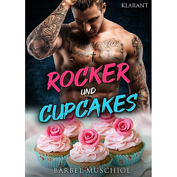 Rocker und Cupcakes. Rockerroman, Bärbel Muschiol