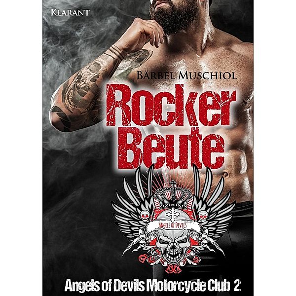 Rockerbeute. Angels of Devils Motorcycle Club 2 / Devils MC Bd.2, Bärbel Muschiol