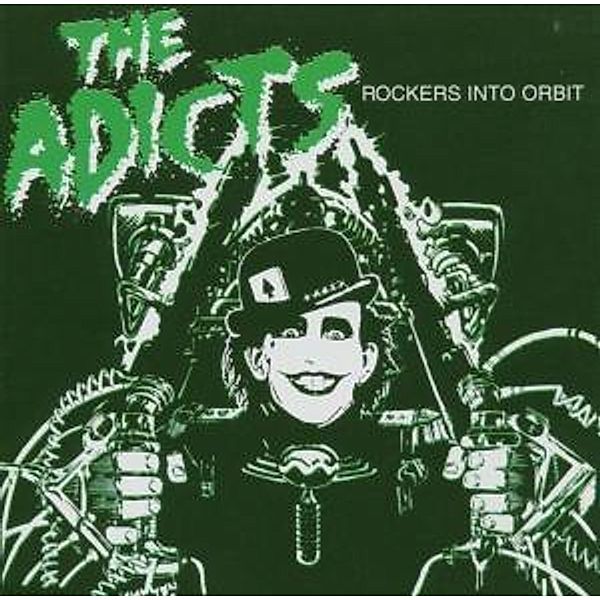 Rockers Into Orbit, The Adicts