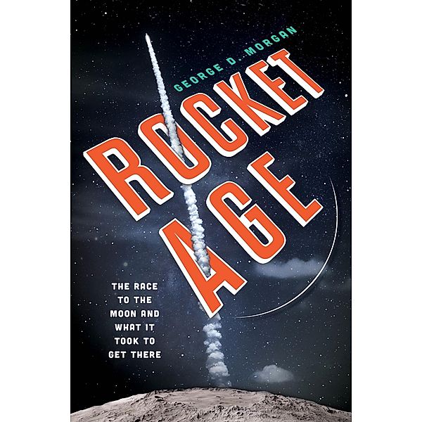 Rocket Age, George D. Morgan