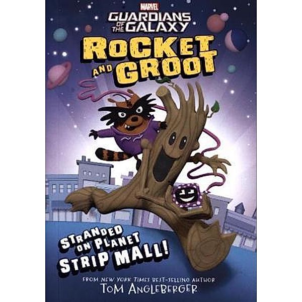 Rocket and Groot: Stranded on Planet Strip Mall!, Tom Angleberger