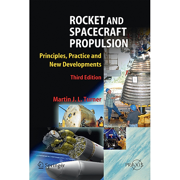 Rocket and Spacecraft Propulsion, Martin J. L. Turner