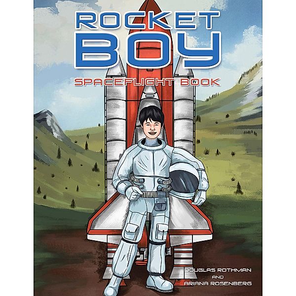 Rocket Boy, Douglas Rothman, Ariana Rosenberg