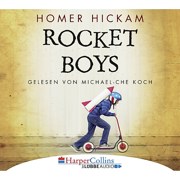 Rocket Boys,6 Audio-CDs, Homer Hickam