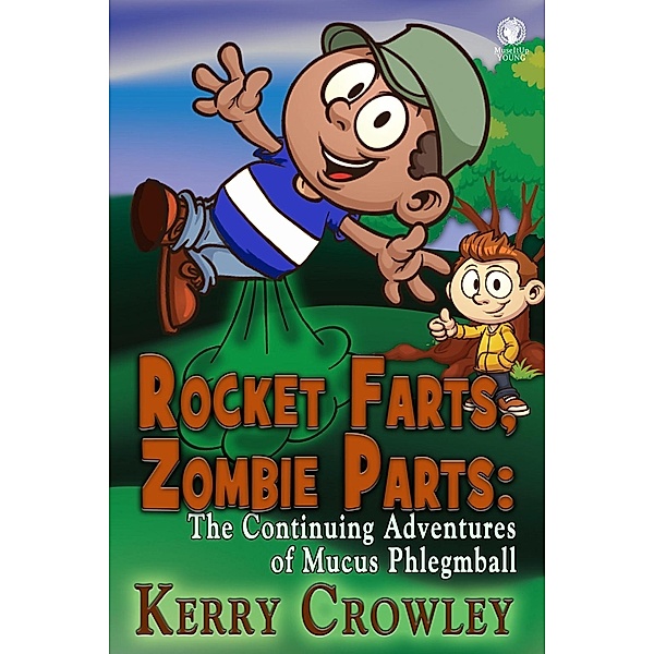 Rocket Farts, Zombie Parts / MuseItUp Publishing, Kerry Crowley