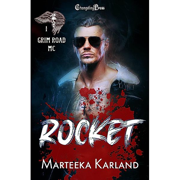 Rocket (Grim Road MC, #1) / Grim Road MC, Marteeka Karland