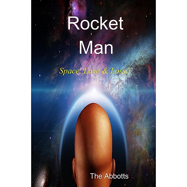 Rocket Man - Space, Love & Loss!, The Abbotts