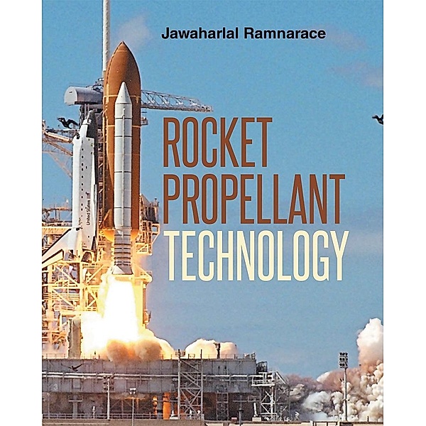 Rocket Propellant Technology, Jawaharlal "Ram" Ramnarace