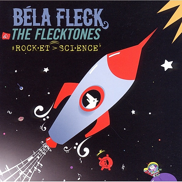 Rocket Science, Bela Fleck And The Flecktones