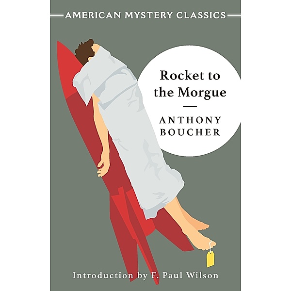 Rocket to the Morgue / Murder Room Bd.469, Anthony Boucher