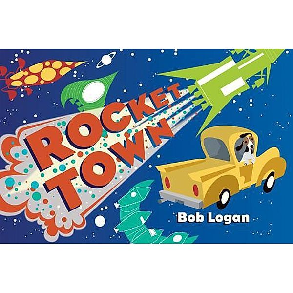 Rocket Town, Bob Logan